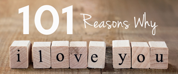 Why i love you reasons 100 Romantic