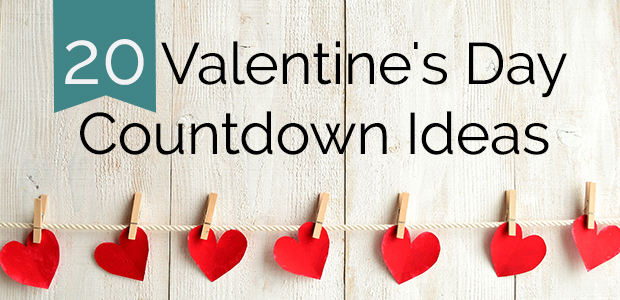 Valentine's Day Countdown Ideas