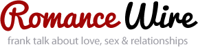 Love Advice, Romantic Ideas, Relationship & Sex Tips | Romance Wire